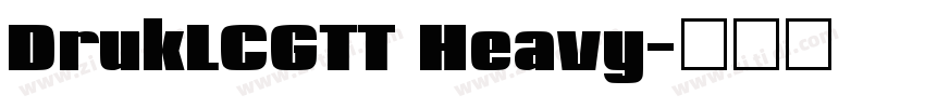 DrukLCGTT Heavy字体转换